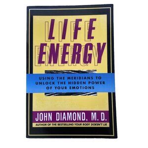 1990 Life Energy Using Meridians to Unlock Hidden Power of Your Emotions Diamond